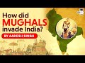 Mughal invasion of India - How did Babur establish the Mughal Empire in India? Medieval History UPSC