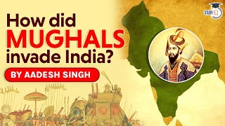 Mughal invasion of India - How did Babur establish the Mughal Empire in India? Medieval History UPSC