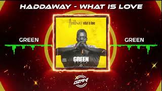 Haddaway - What Is Love (Green Club Remix)