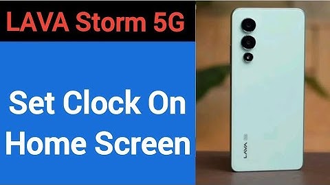 How to set clock on home screen, Lava Storm 5G me time set kaise karen
