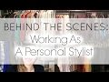 WORKING AS A PERSONAL STYLIST! | MyStylePill