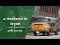 Tryon: Your Next Vacation Destination