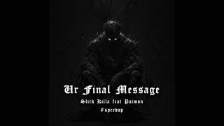 SLICK KILL - UR FINAL MESSAGE FEAT. (PAIMON MEMPHIS 66.6)