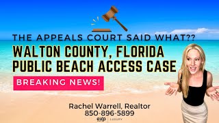 Breaking News: Appeals Court Ruling On Walton County Florida Public Beach Access Case! #customaryuse