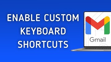 How to Enable Custom Keyboard Shortcuts in Gmail on PC