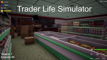 Trader Life Simulator | Stocking Store Shelves With Lots Of Groceries | Season 1 Episode 98