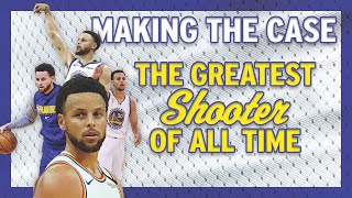 Steph Curry is the Greatest Shooter of All Time