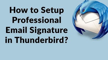 How to Add Signature in Mozilla Thunderbird | Easy Way: Create HTML Signature Thunderbird