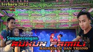 RUKUN FAMILI || AMIRKHAN DAN TRISNO