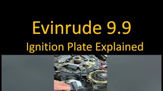 Evinrude 9.9 Ignition Plate Explained