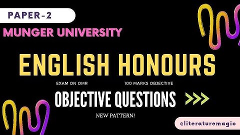 Munger University English Honours Objective Questions| B.A Part 1| Paper 2| OMR| Literature Magic