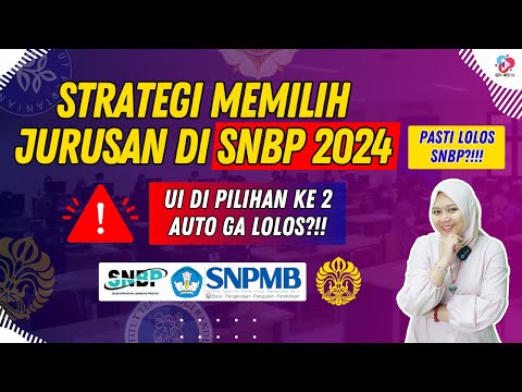 STRATEGI MEMILIH JURUSAN PASTI TEMBUS SNBP 2024