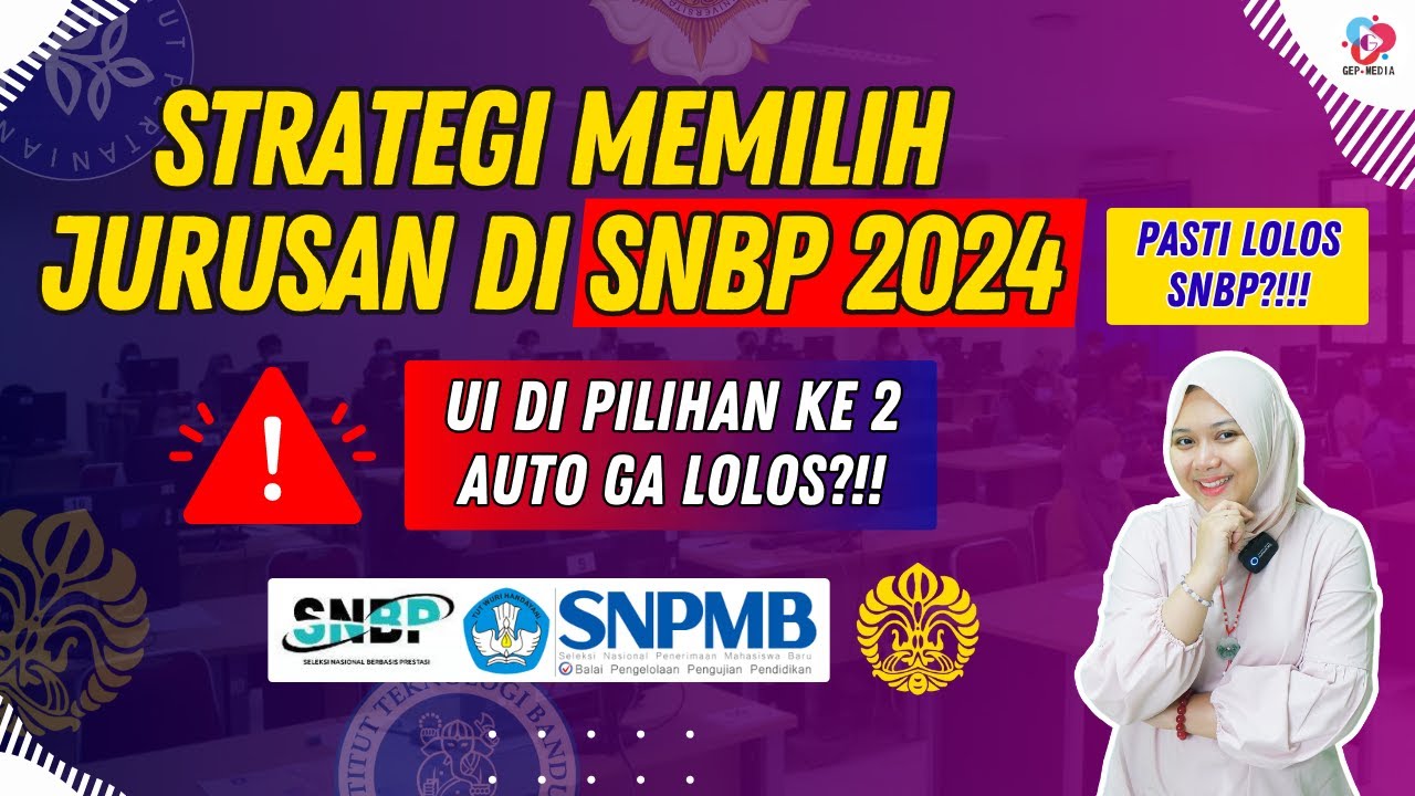 STRATEGI MEMILIH JURUSAN PASTI TEMBUS SNBP 2024