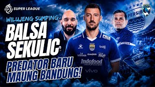KIRAIN MAS P, TERNYATA BALSA SEKULIC AMUNISI TERBARU PERSIB!