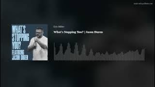 What's Stopping You? | Jason Duren