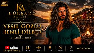 Yeşi̇l Gözlü Benli̇ Di̇lber Duygusal Anadolu Rock Kürşad Arslan 