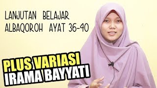 Ngaji Pemula! Belajar Albaqoroh 36-40 Irama Bayyati Mudah Dengan Bonus Variasi Irama