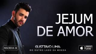 Video thumbnail of "Gusttavo Lima - Jejum de Amor - (Áudio Oficial)"