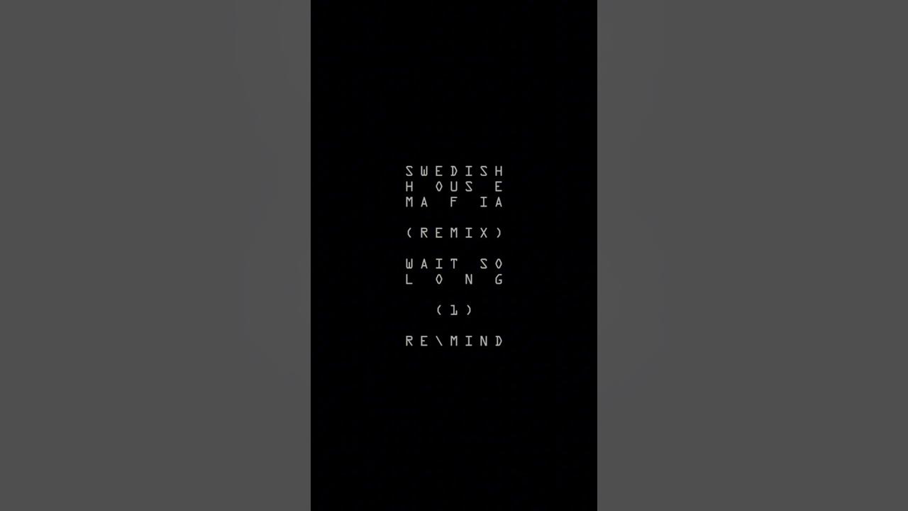 Swedish House Mafia - Wait So Long (RE\MIND Remix)