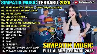 Download Lagu SIMPATIK MUSIC FULL ALBUM -  ALAH ALAH KOK BISA YA  -  MABUK JANDA -  LIDYA AYUNDA x DIVA HANI TOPP MP3