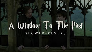 Harry Potter 3 - A Window To The Past (Slowed + Reverb)