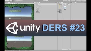 Unity 23a.Ders - Arayüz Hazırlama (3/4), Buton ve Slide Bar