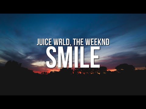 Juice WRLD – Smile (Lyrics) ft. The Weeknd