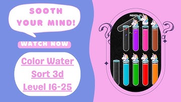 Color Water Sort 3D Gameplay |Level 16-25| Best Android Games