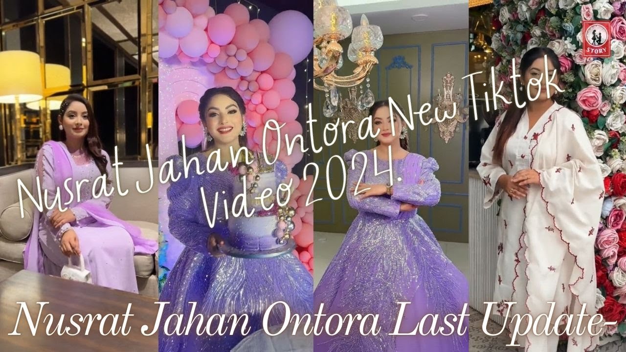 Nusrat Jahan Ontora New Tiktok 2024 | Ontora New Tiktok Videos | Jahan Ontora Tiktok Last Update.