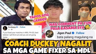 COACH DUCKEY NAGALIT SA MGA GAME FIXER NG MDL! PAANO ITO NAG SIMULA? HEAD COACH SANGKOT!