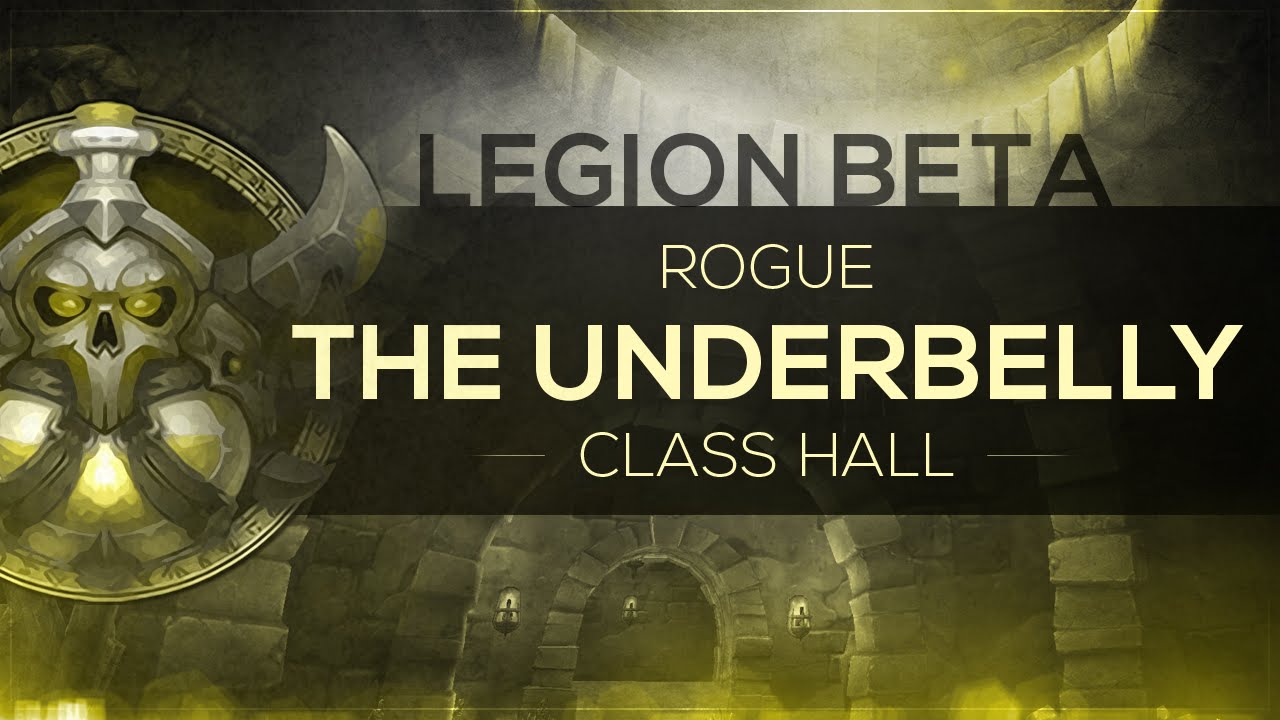 WoW LEGION Beta - Class Hall | Rogue "The Underbelly" (Spoilers)