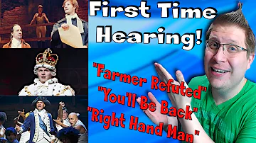 Hamilton Noob Listens to "Right Hand Man" / "You'll Be Back" / "Farmer Refuted" [Reaction]...