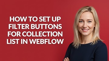 How to Set Up Filter Buttons for Collection List In Webflow - Julia