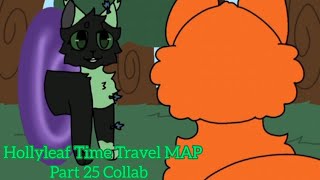Ancient Dreams In A Modern Land || Hollyleaf Time Travel MAP || Part 25 Collab with @Daydreading 
