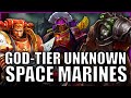 5 insanely powerful space marines youve never heard of  warhammer 40k lore