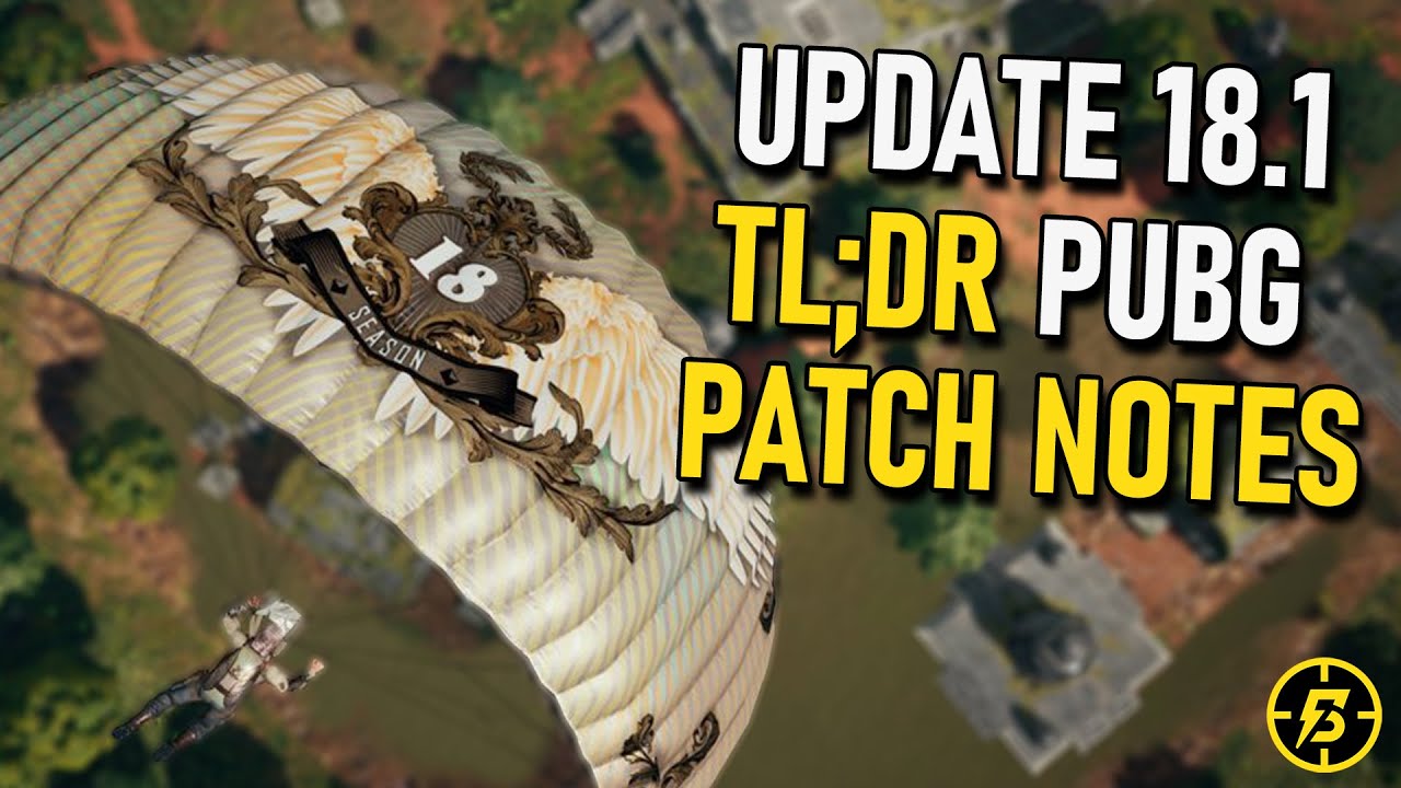 PUBG TL:DR Patch Notes: Update 18.1 (Too Long Didn't Read)