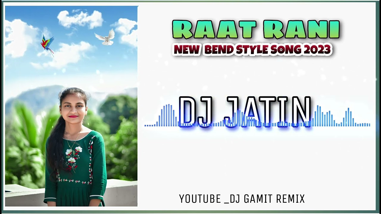 ll RAAT RANI NACHNE PADI 💕ll NEW BEND STYLE SONG ll DJ JATIN _DJ ALFA #gamit_song #dj #djviral