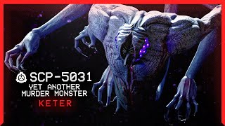 SCP-5031 │ Yet Another Murder Monster │ Keter │ Omnivorous SCP