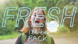 Video thumbnail of "FRESH - I'll Be Back (music video)"