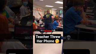 Teacher Breaks Student's Phone 😮‍💨 #shorts #school