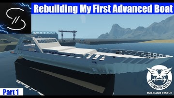 Rebuilding My First Advanced Boat | Modern Yacht Refresh Part 1 | Stormworks Gameplay Build Series