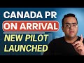 Get canada pr on arrival  new pilot program launched latest ircc news  canada immigration updates