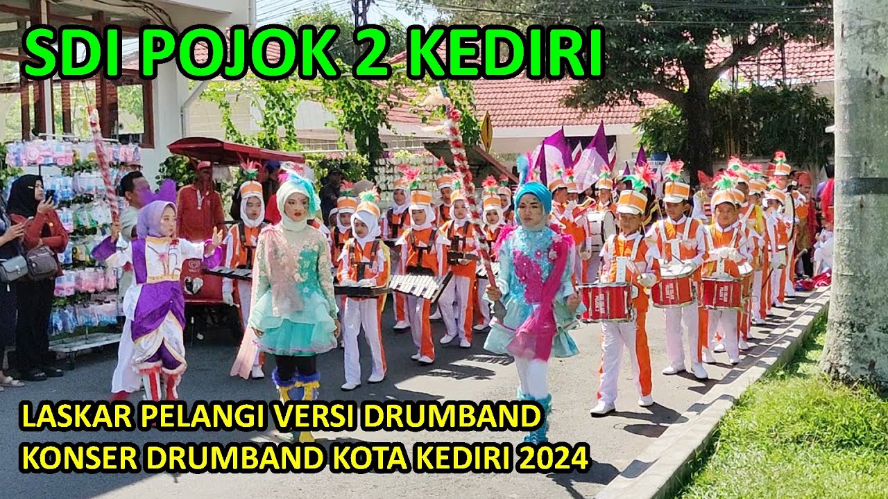 LASKAR PELANGI VERSI DRUMBAND SDI POJOK 2 KEDIRI (LOMBA KIRAB&KONSER DRUMBAND KEDIRI 2024) #drumband