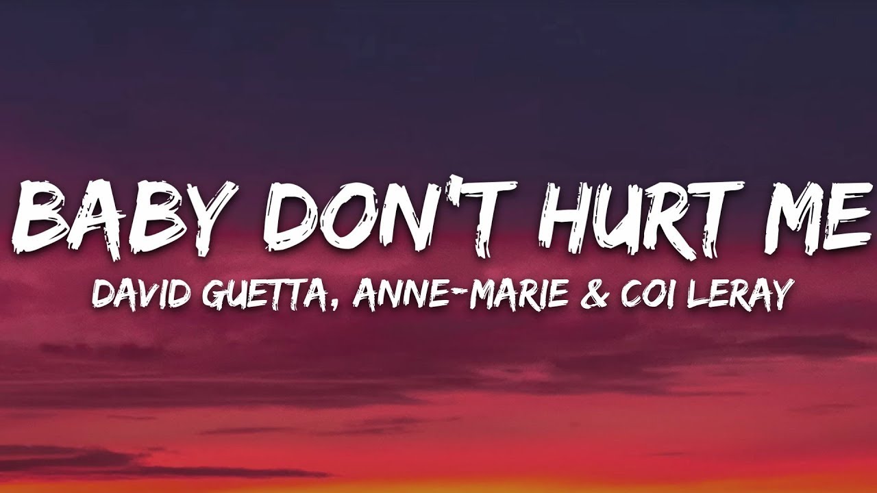 David guetta baby don. Baby don't hurt me. David Guetta/Sofi Tukker/Anne-Marie/coi Leray - Baby don't hurt me (Sofi Tukker Remix). Baby don't hurt me David Guetta.