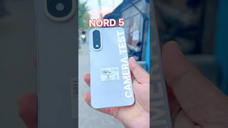 Oneplus Nord 5 Camera Test📷