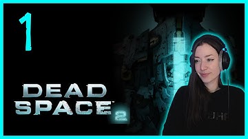 [PART 1] Dead Space 2 ◈ 1st Ever Playthrough [PC]