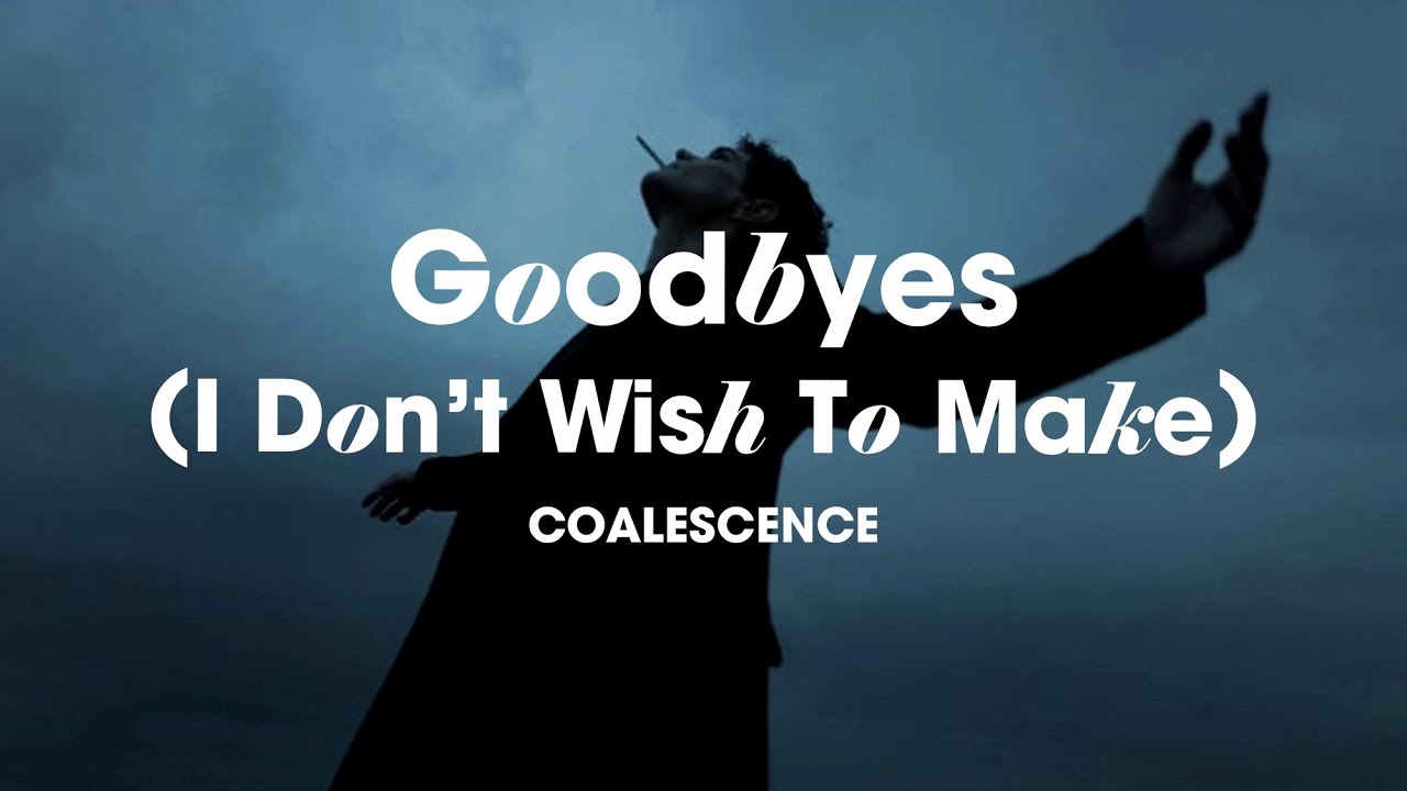 If only i could stay 💔 Indie Rock | COALESCENCE - Goodbyes I Don't Wish To Make