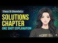 🔥 Solutions – Class 12 Chemistry | One Shot Explanation