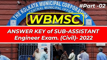 ANSWER KEY of WBMSC- SUB ASST. ENGINEER Exam- Civil 2022 | Part 02 | KMC SAE/JE - Civil | Answer Key