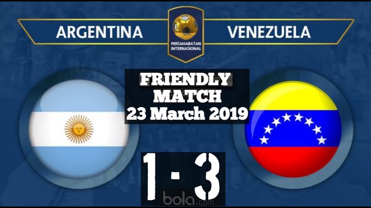 Argentina vs Venezuela ( 1 - 3 ) Friendly Match 23 2019 - YouTube
